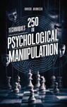 250 schnelle und dunkle Techniken der psychologischen Manipulation - Kemet Oasis - 9798227036728