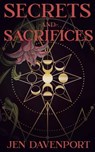 Secrets and Sacrifices - Jen Davenport - 9798227041791