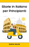 Storie in Italiano per Principianti - Daria Galek - 9798227053077