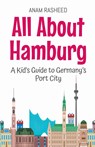 All About Hamburg - Anam Rasheed - 9798227054388