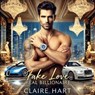 Fake Love, Real Billionaire - Claire Hart - 9798227060013