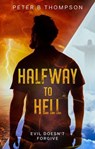 Halfway to Hell - Peter Birkett Thompson - 9798227088673