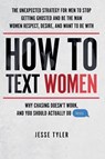 How To Text Women - Jesse Tyler - 9798227093691