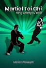 Martial Tai Chi : Yang Cheng Fu Style - marlon pilossoph - 9798227095138
