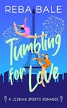 Tumbling for Love - Reba Bale - 9798227102485