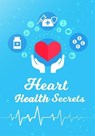 "Heart Health Secret's: Unlock The Key To a Strong er,Happier,Life!" - PANDA BROTHERS - 9798227109941