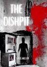 The Dish Pit - Greg Miller - 9798227128867