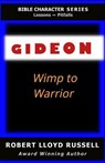 Gideon: Wimp to Warrior - Robert Lloyd Russell - 9798227152329