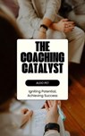 The Coaching Catalyst - Aldo Pet - 9798227165961