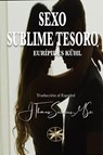 Sexo Sublime Tesoro - Eurípedes Kühl - 9798227173164