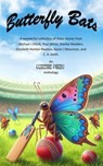 Butterfly Bats - Electric Eclectic Authors ; Karen J. Mossman ; C A Keith ; Elizabeth Horton-Newton ; Markie Madden ; Michael J Elliott ; Paul White - 9798227184375