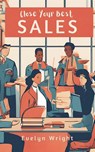Close Your Best Sales - Evelyn Wright - 9798227187543