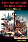 Learn German with Get Rich Stories - Brian Smith - 9798227190307