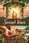 Sunset Vows - R Thomas McPherson - 9798227198495