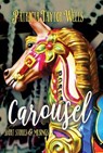 Carousel - Patricia Taylor Wells - 9798227207111