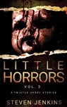 Little Horrors: Vol. 3 - Steven Jenkins - 9798227210258
