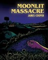 Moonlit Massacre - James Cooper - 9798227214836