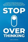 Stop Overthinking - Chris M. Brooks - 9798227215369