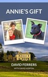 Annie's Gift - David Ferrers ; David Norton - 9798227218223