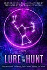 Lure of the Hunt: A FF&P Science Fiction Anthology - Claire Davon ; Jaylee Austin ; Fenley Grant ; Akira Angel ; B.L. Lucas ; Korie Beth Brown ; Natasha Wilco ; Leah Vega - 9798227222992