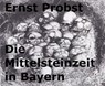 Die Mittelsteinzeit in Bayern - Ernst Probst - 9798227223258