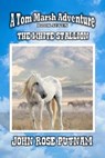 The White Stallion - John Rose Putnam - 9798227227058