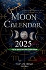 Moon Calendar 2025 - Templum Dianae Media - 9798227232489