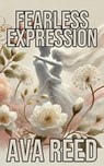 Fearless Expression - Ava Reed - 9798227241597