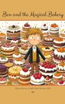 Ben and the Magical Bakery - Artici Kids - 9798227263025