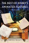 The Best of Disney's Animated Features: Volume One - Christian Renaut - 9798227267412