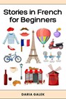 Stories in French for Beginners - Daria Galek - 9798227271181