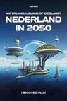 Nederland in 2050 - Henny Schram - 9798227274328