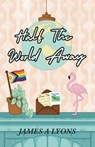 Half the World Away - James A Lyons - 9798227274885