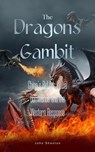 The Dragon’s Gambit: China's Bid for Global Dominance and the Western Response - John Shenton - 9798227277282