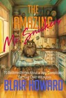 The Amazing Mr. Snickers: 70 Bedtime Stories About a Very Remarkable Cat Your Child Will Adore - Blair Howard - 9798227278203