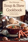The Ultimate Soup & Stew Cookbook - Olivia Bennett - 9798227279217