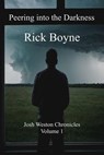 Peering into the Darkness - Rick Boyne - 9798227310590