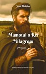 Mamotal o Rei Milagroso - Jose Beirao ; Jose Santos - 9798227311719