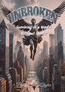 Unbroken: Surviving in a World Without Limits - Phillip Jason Taylor - 9798227312686