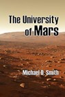 The University of Mars - Michael D. Smith - 9798227321541