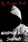 Whispers in the Shadows - Morgan Steele - 9798227322746