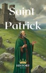Saint Patrick - History Nerds - 9798227337818