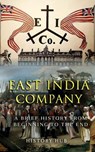 East India Company: A Brief History from Beginning to the End - History Hub - 9798227338501