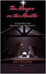 The Manger on the Mantle - Bill Wylson - 9798227352316