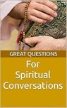 Great Questions For Spiritual Conversations - Chaplain Keith Evans - 9798227354068