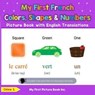 My First French Colors, Shapes & Numbers Picture Book with English Translations - Aaron Stez ; Chloe S. - 9798227357823