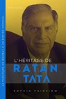 L'héritage de Ratan Tata : 1937 à 2024 – Le parcours de Bombay à un empire mondial... - Sophia Fairview - 9798227366870