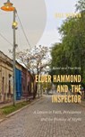 Elder Hammond and the Inspector - Bill Wylson - 9798227369208