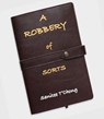 A Robbery of Sorts - Sanitee T'Chong - 9798227374424