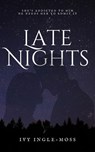 Late Nights - Ivy Ingle-Moss - 9798227383778